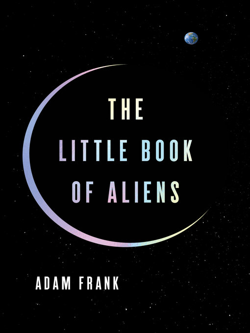 Title details for The Little Book of Aliens by Adam Frank - Available